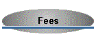 Fees